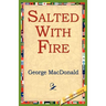 Salted with Fire