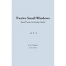 Twelve Small Windows (Teacher Edition): Short Poems for Seeing Clearly