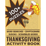 Thanksgiving Activity Book: 100+ Word Search Cryptograms Scramble Sudoku Puzzles For Adults and Kids
