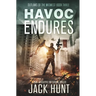 Havoc Endures: A Post-Apocalyptic EMP Survival Thriller