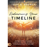 Redeeming Your Timeline: Supernatural Skillsets for Healing Past Wounds, Calming Future Anxieties, and Discovering Rest in the Now