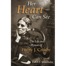 Her Heart Can See: The Life and Hymns of Fanny J. Crosby