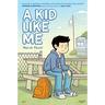 A Kid Like Me: A Graphic Novel