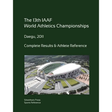 13th World Athletics Championships - Daegu 2011. Complete Results & Athlete Reference.
