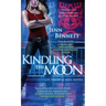 Kindling the Moon: An Arcadia Bell Novel