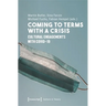 Coming to Terms with a Crisis: Cultural Engagements with Covid-19