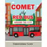 Comet the Red Bus: Around the City