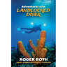 Adventures of a Landlocked Diver