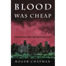 Blood Was Cheap