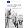 Edmund Burke and the Invention of Modern Conservatism, 1830-1914: An Intellectual History