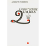 Constructing Quarks: A Sociological History of Particle Physics