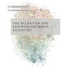 The Atlas for the Aspiring Network Scientist