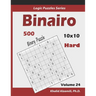 Binairo (Binary Puzzle): 500 Hard Logic Puzzles (10x10)
