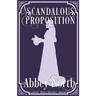 A Scandalous Proposition: A Pride & Prejudice Variation