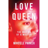 Love Queen: The Making of a Master