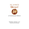 St. Luke's Gospel: A Commentary for Believers