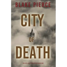 City of Death: An Ava Gold Mystery (Book 5)