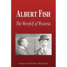 Albert Fish - The Werewolf of Wysteria (Biography)