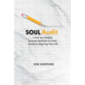 Soul Audit: A Not-So-Perfect, Broadly Spiritual (Or Not) Guide to Aligning Your Life