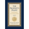 The Prophet's Pulpit: Commentaries on the State of Islam