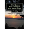 The Quest: For Strength and Knowledge: Part One
