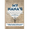 My Nana's Journal: A Guided Life Legacy Journal To Share Stories, Memories and Moments 7 x 10
