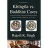 Khingila vs. Buddhist Caves: A synchronised chronology of the Early Alchon Huns, Early Guptas, Vakatakas, Traikutakas, and Buddhist caves (ca. 451-
