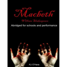 Macbeth: Abridged for Schools and Performance