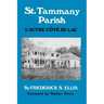 St. Tammany Parish: L'Autre Côté Du Lac