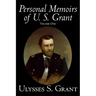 Personal Memoirs of U. S. Grant, Volume One, History, Biography