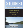 Greater Than a Tourist - Branson Missouri USA: 50 Travel Tips from a Local