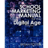 School Marketing Manual for the Digital Age (3rd ed)