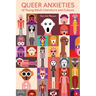 Queer Anxieties of Young Adult Literature and Culture