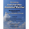 Becoming God's Last Days Anointed Warrior Workbook 2