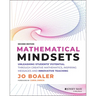 Mathematical Mindsets: Unleashing Students' Potential Through Creative Mathematics, Inspiring Messages and Innovative Teaching