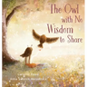 The Owl with No Wisdom to Share