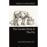 The Garden Party & The Fly: Level 500 Reader (H)