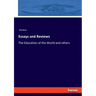 Essays and Reviews: The Education of the World and others