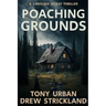 Poaching Grounds: A gripping psychological crime thriller