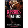 Kissin' On My Tattoos
