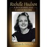Rochelle Hudson: A Biography and Career Record
