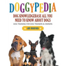 DoggyPedia: All You Need to Know About Dogs (Large Print): Dog Training for Both Trainers and Owners