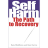 Self Harm: The Path to Recovery