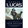 George Lucas: A Biography