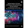 Reimagining Digital Learning for Sustainable Development: How Upskilling, Data Analytics, and Educational Technologies Close the Skills Gap