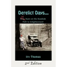 Derelict Days . . .: Sixty-Six Years on the Roadside Path to Enlightenment