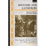 Hunters and Gatherers (Vol I): Vol I: History, Evolution and Social Change