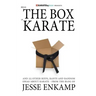 Break the Box of Karate: and 25 Other Riffs, Rants and Random Ideas about Karate