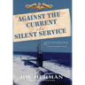 Against the Current in the Silent Service