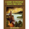 A Guide to Patapsco Valley Mill Sites: Our Valley's Contribution to Maryland's Industrial Revolution